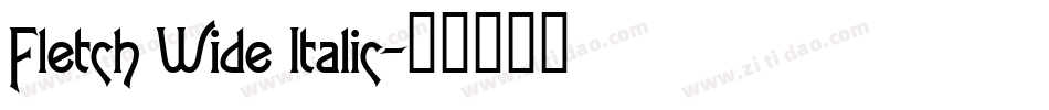Fletch Wide Italic字体转换